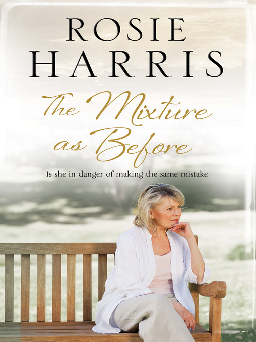 Title details for The Mixture As Before by Rosie Harris - Available
